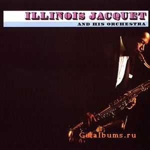 Illinois Jacquet - Illinois Jacquet & His Orchestra (1963)