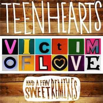 Victim of Love - Teen Hearts (CDS) (2010)