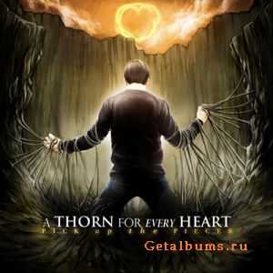 A Thorn for Every Heart - Pick Up the Pieces (EP) (2008)