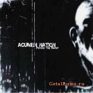 Acumen Nation - Psycho The Rapist (2007) (Lossless)