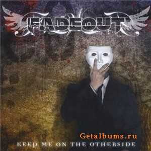 Fadeout - Keep Me On The Other Side [EP] (2008)