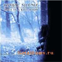 Casual Silence  Once in a Blue Moon 2003