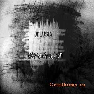 Jelusia - (d&#233;)construction