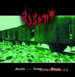 Absent - Audi... Vide... Sile (2005) [HQ+]