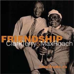 Clark Terry and Max Roach - Friendship (2002)