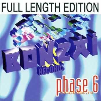 Bonzai Records: Phase 6 (Full Length Edition) (2010)