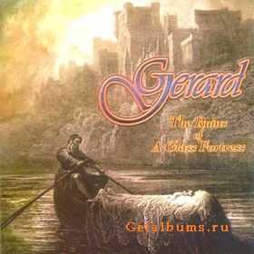 Gerard - The Ruins Of A Glass Fortress 2000