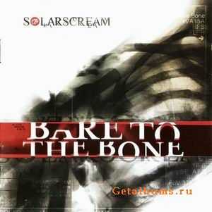 SOLAR SCREAM - BARE TO THE BONE - 2010