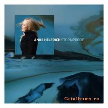 Anke Helfrich - Stormproof (2009)