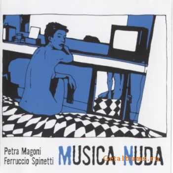 Petra Magoni & Ferruccio Spinetti - Musica Nuda (2006)