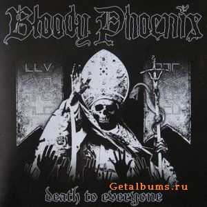 Bloody Phoenix - Death To Everyone (2010)