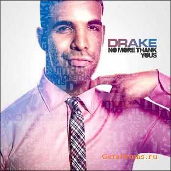 Drake - No More Thank Yous (2010)