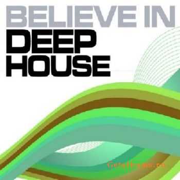 Believe In Deep House Volume 1 (2010)