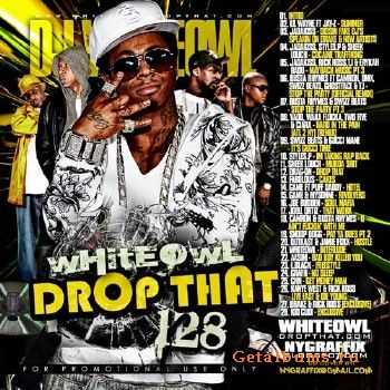 DJ Whiteowl - Whiteowl Drop That 128 (2010)