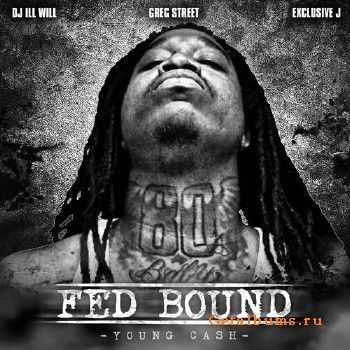 Young Ca$h - Fedbound (2010)