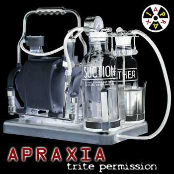 Apraxia - Trite Permission (2008)