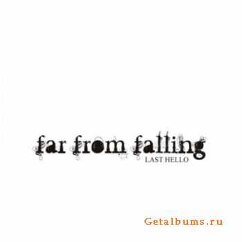 Far From Falling - Last Hello [Single] (2010)