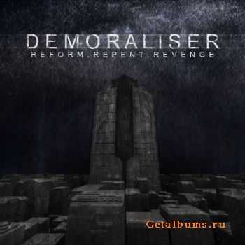 Demoraliser - Reform&#8203; &#8203;Repent&#8203; Revenge [EP] (2010)