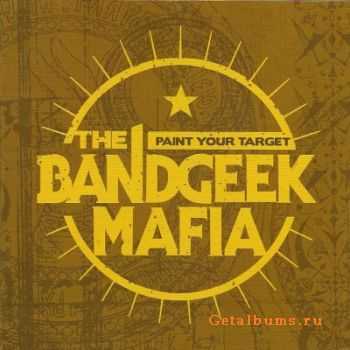 The Bandgeek Mafia - Paint Your Target - 2007
