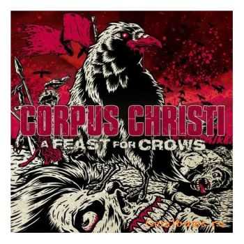 Corpus Christi - A Feast For Crows (2010)