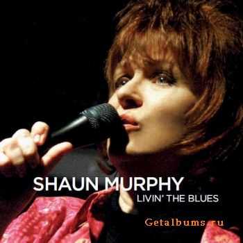 Shaun Murphy - Livin' The Blues (2009)