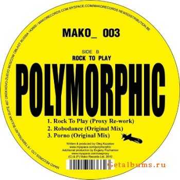 Polymorphic  Rock To Play EP 