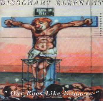 Dissonant Elephant - Our Eyes Like Daggers - 1994