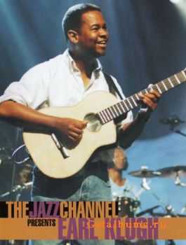 Earl Klugh - The Jazz Channel Presents (2001)