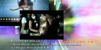 The Pussycat Dolls - Hush Hush (Dave Aude Remix & VJ Magic Man Video Edit)