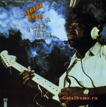 Albert King - I Wanna Get Funky 1972 (1990)