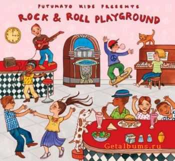 VA - Putumayo Kids Presents Rock and Roll Playground (2010)