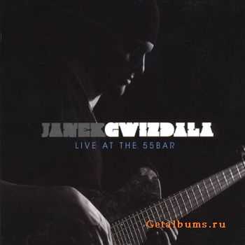 Janek Gwizdala - Live At The 55 Bar (2007)