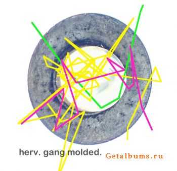 Herv - Gang Molded (2010)