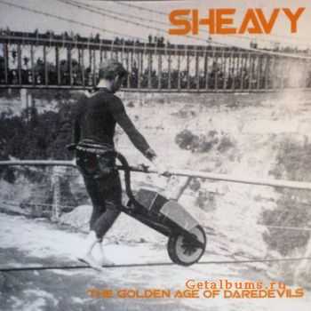 sHEAVY  The Golden Age of Daredevils (2010)