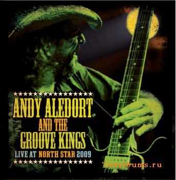 Andy Aledort & The Groove Kings - Live At North Star 2009 (2010) 