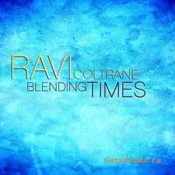 Ravi Coltrane - Blending Times (2009)