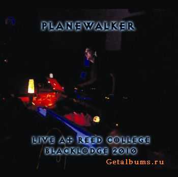 Planewalker  Live at Reed College (2010)