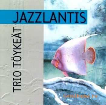 Trio Toykeat - Jazzlantis (1995)