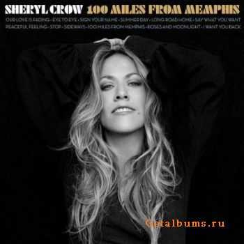 Sheryl Crow - 100 Miles From Memphis (2010)