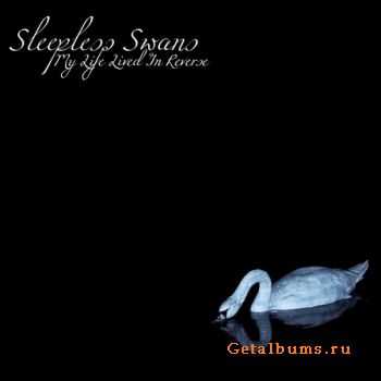 Sleepless Swans - My Life Lived In Reverse [EP] (2010)