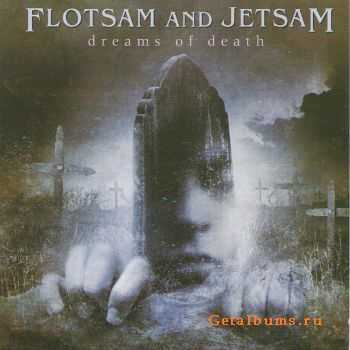 Flotsam and Jetsam - Dreams of Death (2005)
