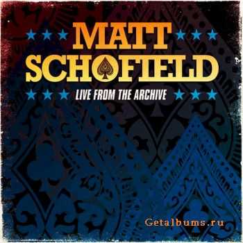 Matt Schofield - Live From The Archive (2010) 