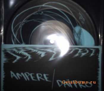 Ampere / Daitro - Split 7" (2007)