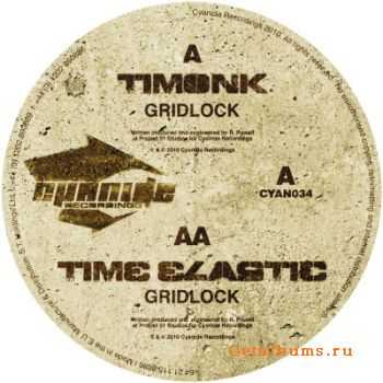 Gridlok - T-Monk / Time Elastic (2010)
