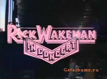 Rick Wakeman & English Rock Ensemble - In Concert 1975