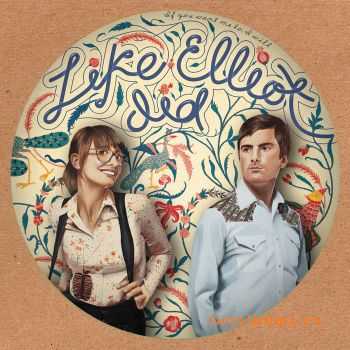 Like Elliot Did - If You Want Me To, I Will (2010)