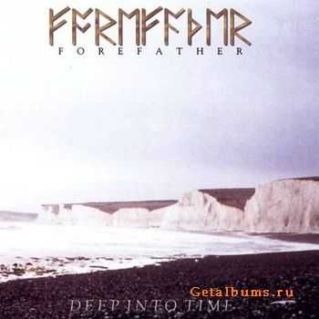 Forefather - Deep Into Time (1999) [Bonus Tracks]