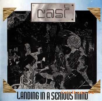 Cast - Landing In A Serious Mind 1994