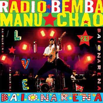 Manu Chao - Radio Bemba Sound System: Baionarena (2CD) - 2009