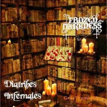 Frozen Darkness - Diatribes Infernales [ep] (2010)
